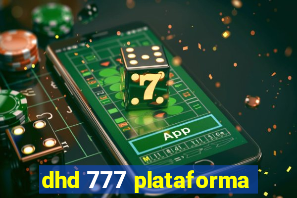 dhd 777 plataforma